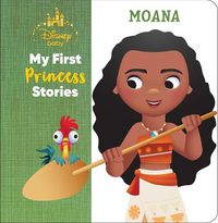 Cover image for Disney Baby: My First Princess Stories Moana