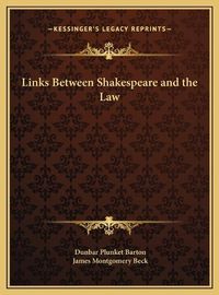 Cover image for Links Between Shakespeare and the Law Links Between Shakespeare and the Law