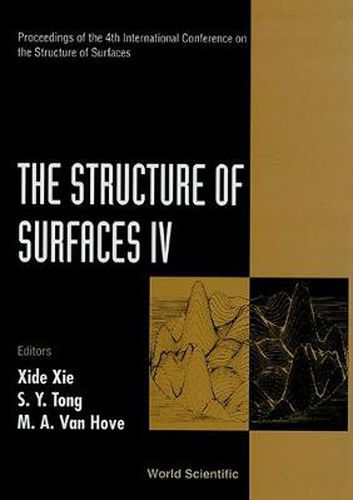 Cover image for Structure Of Surfaces Iv, The - Proceedings Of The 4th International Conference On The Structure Of Surfaces