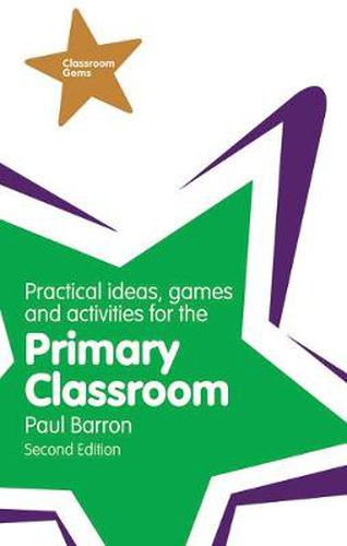 Cover image for Practical Ideas, Games and Activities for the Primary Classroom
