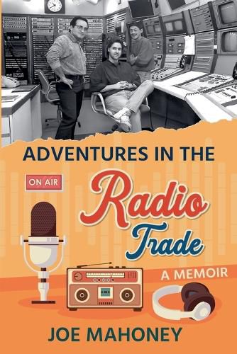 Cover image for Adventures in the Radio Trade