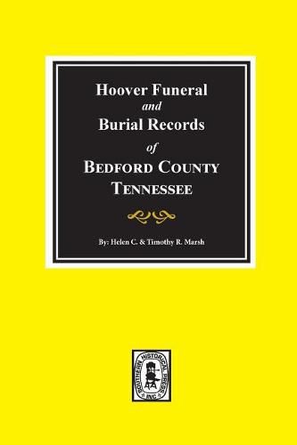 Hoover Funeral and Burial Records of Bedford County, Tennessee