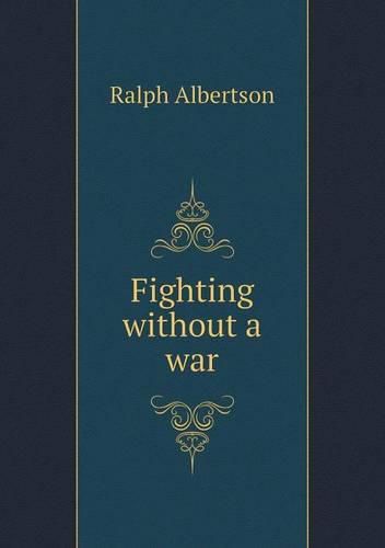 Cover image for Fighting without a war