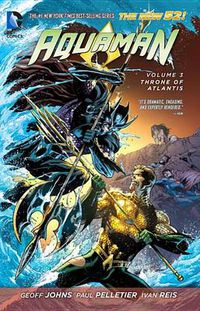 Cover image for Aquaman Vol. 3: Throne of Atlantis (The New 52)