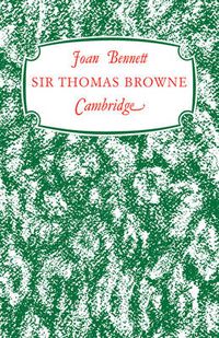 Cover image for Sir Thomas Browne: 'A Man of Achievement in Literature