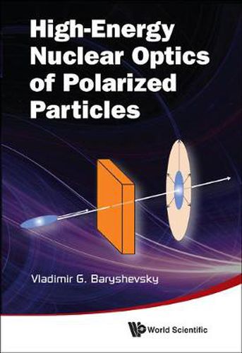 Cover image for High-energy Nuclear Optics Of Polarized Particles