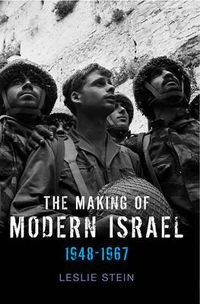 Cover image for The Making of Modern Israel - 1948-1967