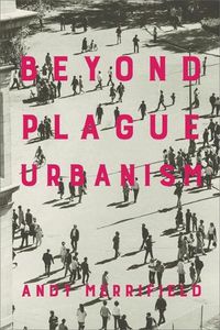 Cover image for Beyond Plague Urbanism