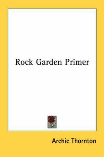 Cover image for Rock Garden Primer