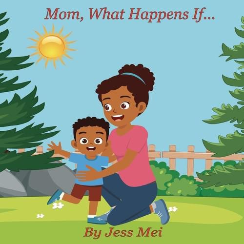 Cover image for Mom, What Happens If...