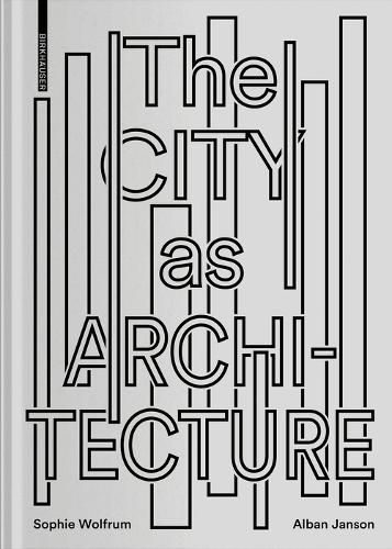 Cover image for The City as Architecture