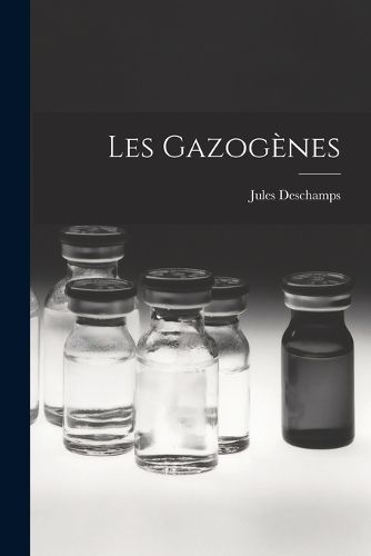 Cover image for Les Gazogenes
