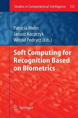 Cover image for Soft Computing for Recognition based on Biometrics