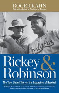 Cover image for Rickey & Robinson: The True, Untold Story of the Integration of Baseball