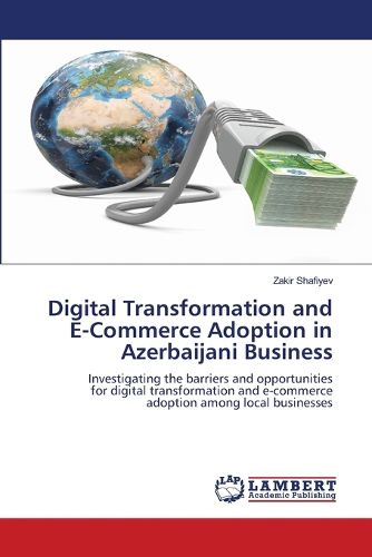 Cover image for Digital Transformation and E-Commerce Adoption in Azerbaijani Business