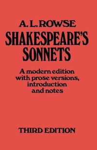 Cover image for Shakespeare's Sonnets: A Modern Edition, with Prose Versions, Introduction and Notes