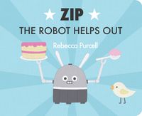 Cover image for Zip the Robot Helps Out