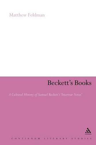 Cover image for Beckett's Books: A Cultural History of the Interwar Notes