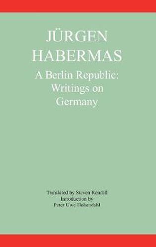 Cover image for A Berlin Republic: Writings on Germany