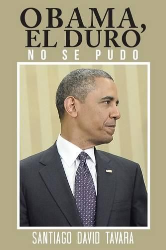 Cover image for Obama, El duro: No se pudo