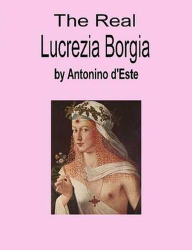 Cover image for The Real Lucrezia Borgia