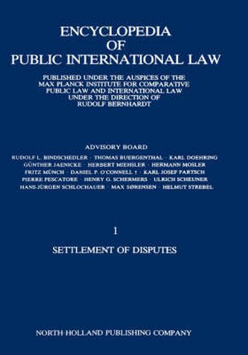 Cover image for Encyclopedia of Public International Law: Settlement of Disputes 1