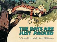 Cover image for The Days Are Just Packed: A Calvin and Hobbes Collection
