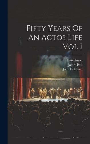Cover image for Fifty Years Of An Actos Life Vol I