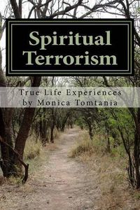 Cover image for Spiritual Terrorism: True Life Experiences