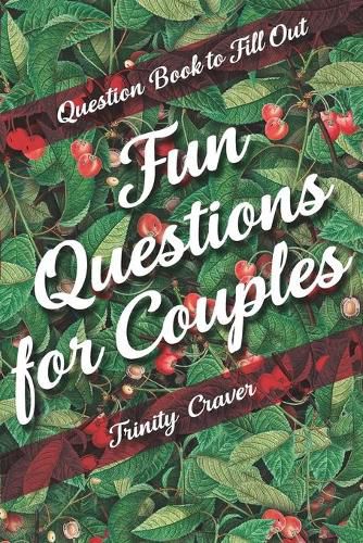 Cover image for Question Book to Fill Out - Fun Questions for Couples