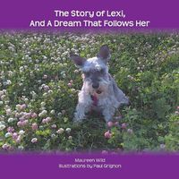 Cover image for The Story of Lexi: And A Dream That Follows Her