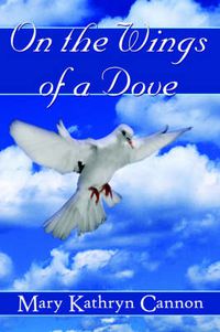 Cover image for On the Wings of a Dove