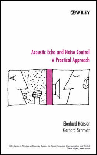 Acoustic Echo and Noise Control: A Practical Approach