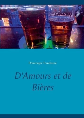 Cover image for D'Amours et de Bieres
