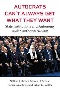 Cover image for Autocrats Can't Always Get What They Want