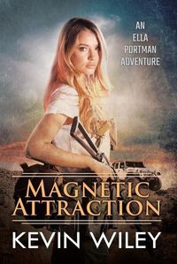 Cover image for Magnetic Attraction: An Ella Portman Adventure