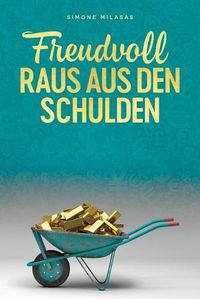 Cover image for Freudvoll raus aus den Schulden - Getting Out of Debt German