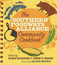Cover image for The Southern Foodways Alliance Community Cookbook