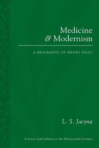 Cover image for Medicine and Modernism: A Biography of Henry Head