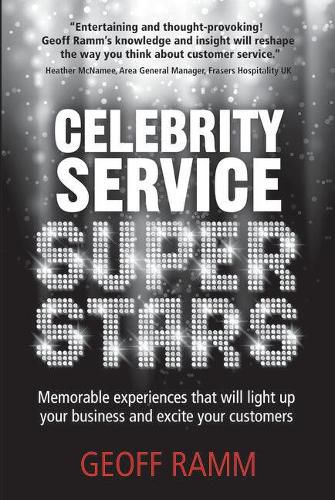 Cover image for Celebrity Service Superstars: Memorable experiences that will light up your business and excite your customers