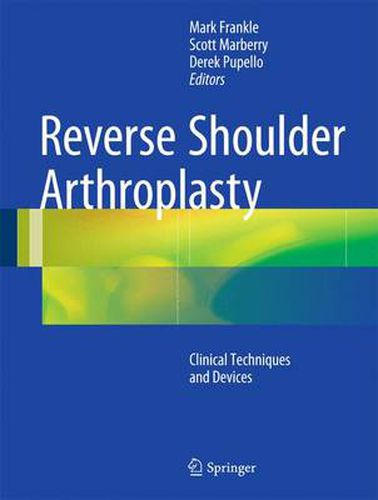 Cover image for Reverse Shoulder Arthroplasty: Biomechanics, Clinical Techniques, and Current Technologies