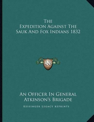 Cover image for The Expedition Against the Sauk and Fox Indians 1832