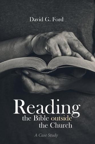 Cover image for Reading the Bible Outside the Church: A Case Study