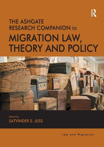 Cover image for The Ashgate Research Companion to Migration Law, Theory and Policy