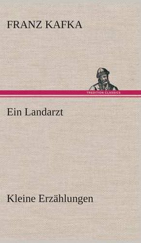 Cover image for Ein Landarzt Kleine Erzahlungen