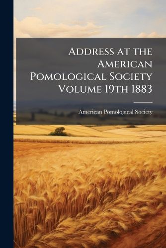 Cover image for Address at the American Pomological Society