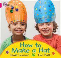 Cover image for How to Make a Hat: Band 01a/Pink a