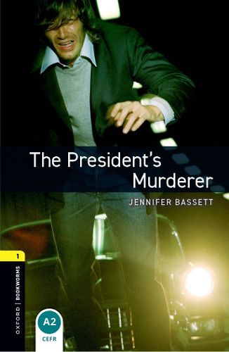 Cover image for Oxford Bookworms Library: Level 1:: The President's Murderer audio pack