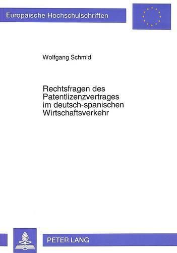 Cover image for Rechtsfragen Des Patentlizenzvertrages Im Deutsch-Spanischen Wirtschaftsverkehr