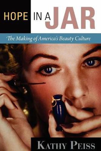 Cover image for Hope in a Jar: The Making of America's Beauty Culture